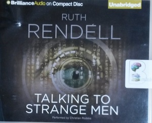 Talking to Strange Men written by Ruth Rendell performed by Christian Rodska on CD (Unabridged)